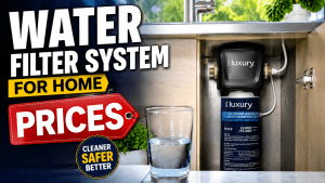 Water Filter System for Home Prices